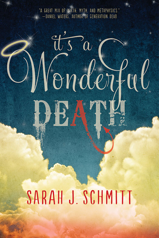 IT'S A WONDERFUL DEATH by Sarah J. Schmitt