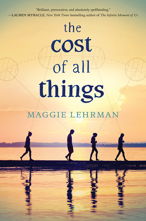 THE COST OF ALL THINGS by Maggie Lehrman